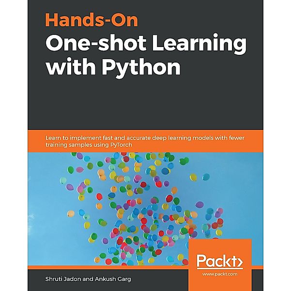 Hands-On One-shot Learning with Python, Jadon Shruti Jadon