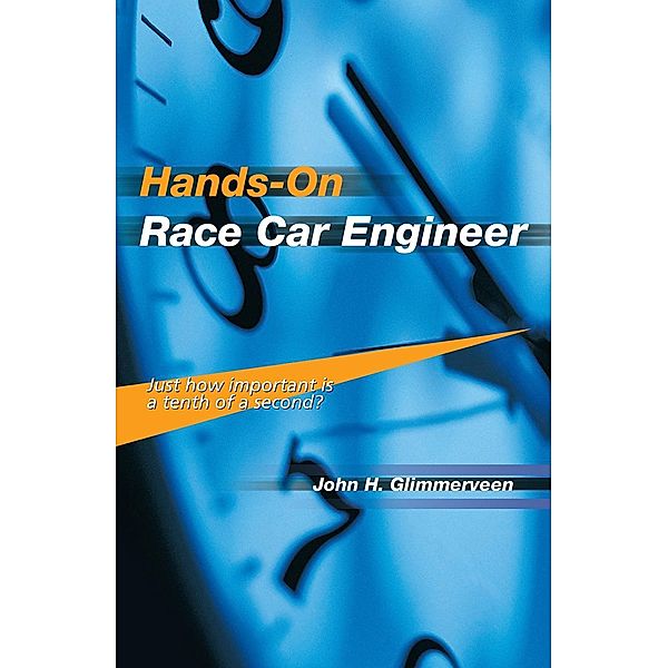Hands-On Race Car Engineer / SAE International, John H Glimmerveen