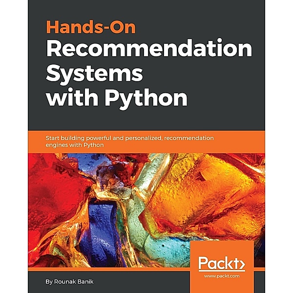 Hands-On Recommendation Systems with Python, Rounak Banik