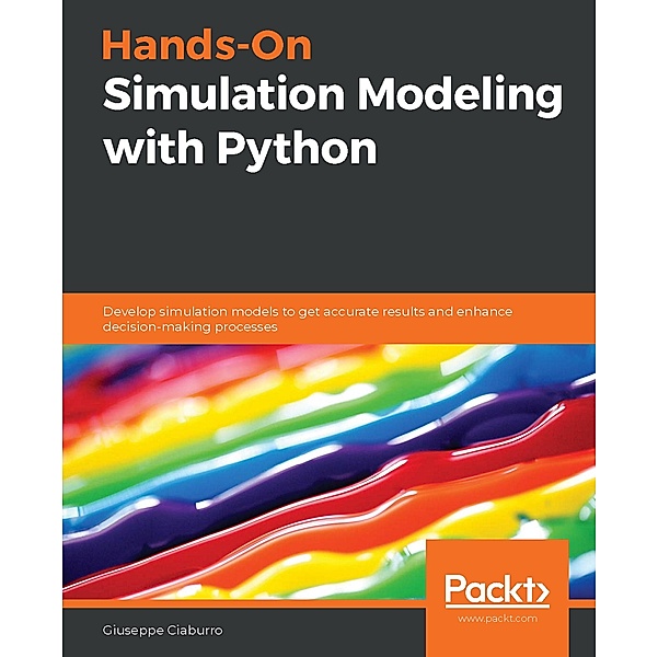 Hands-On Simulation Modeling with Python, Ciaburro Giuseppe Ciaburro
