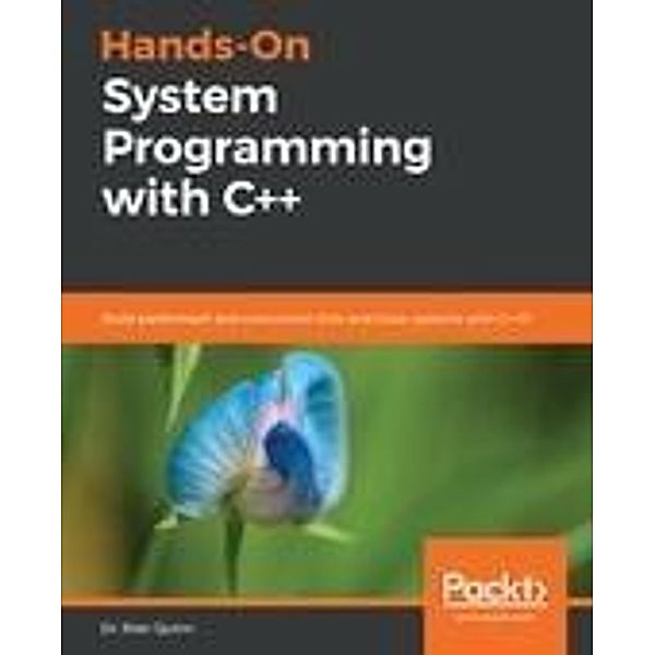 Hands-On System Programming with C++, Quinn Rian Quinn