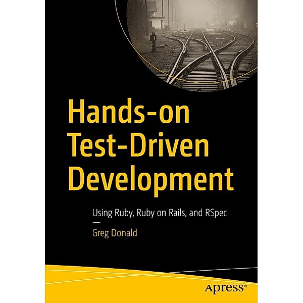Hands-on Test-Driven Development, Greg Donald