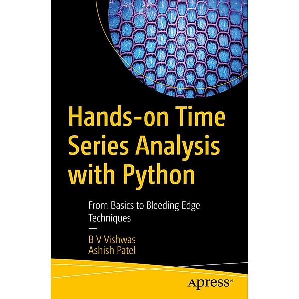 Hands-on Time Series Analysis with Python, B V Vishwas, ASHISH PATEL
