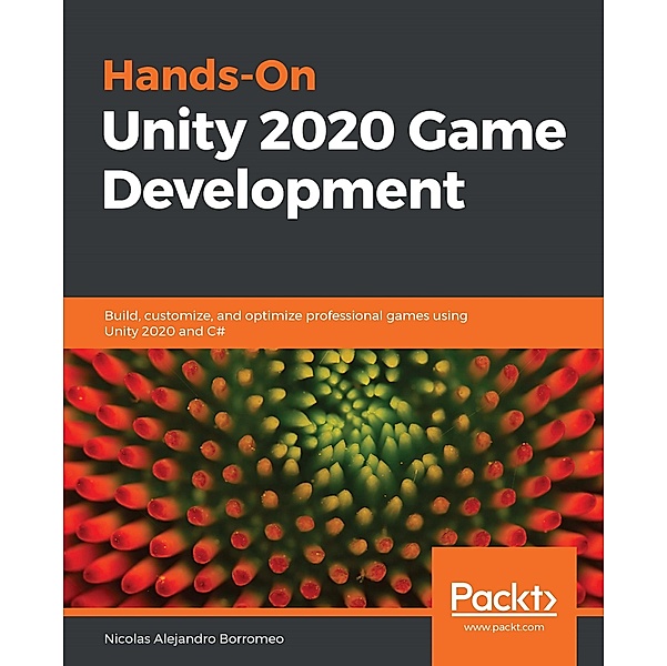Hands-On Unity 2020 Game Development, Borromeo Nicolas Alejandro Borromeo