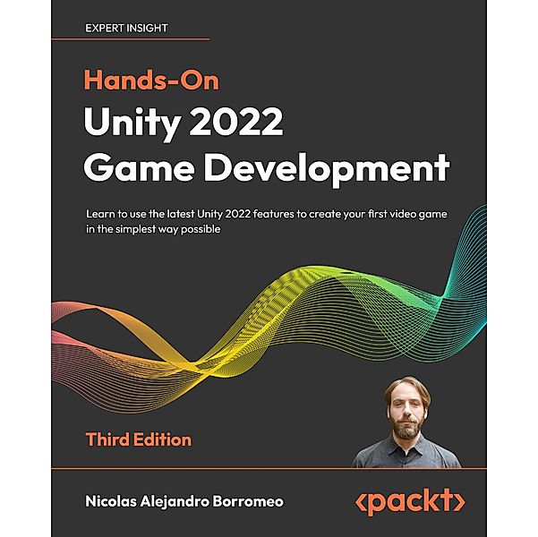 Hands-On Unity 2022 Game Development, Nicolas Alejandro Borromeo