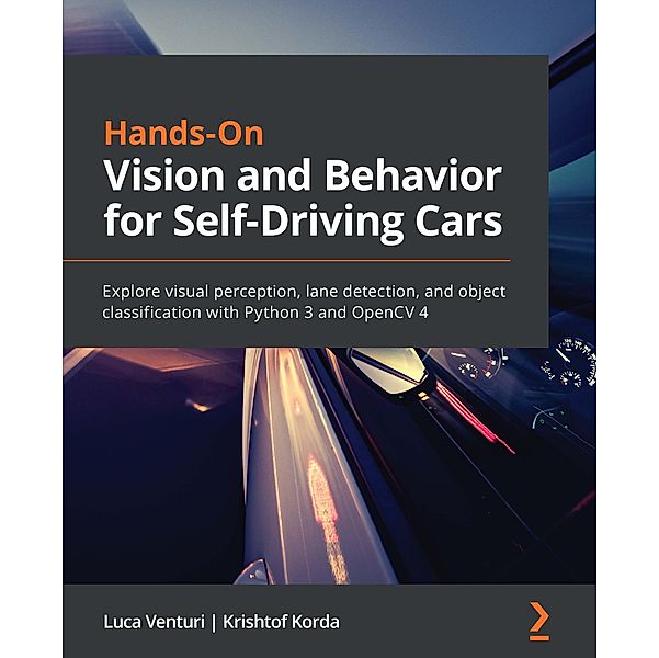 Hands-On Vision and Behavior for Self-Driving Cars, Venturi Luca Venturi