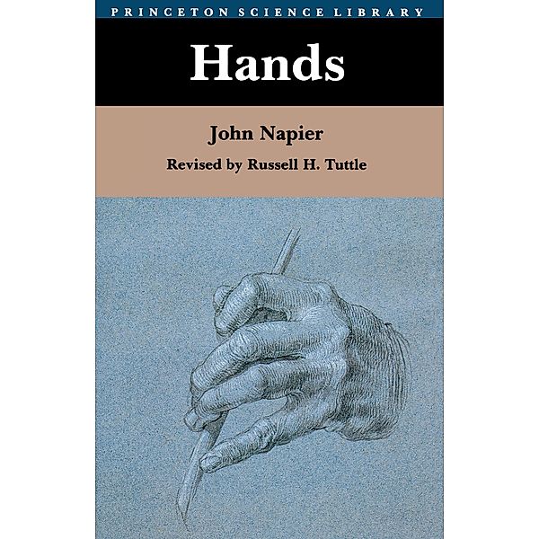 Hands / Princeton Science Library Bd.9, John Napier
