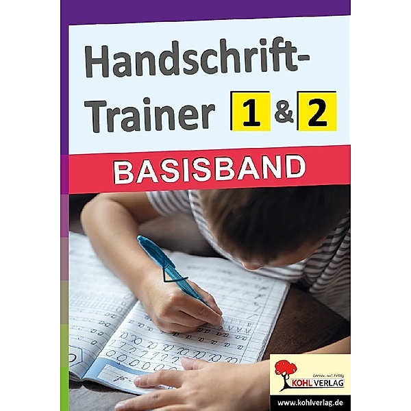 Handschrift-Trainer / Basisband, Autorenteam Kohl-Verlag