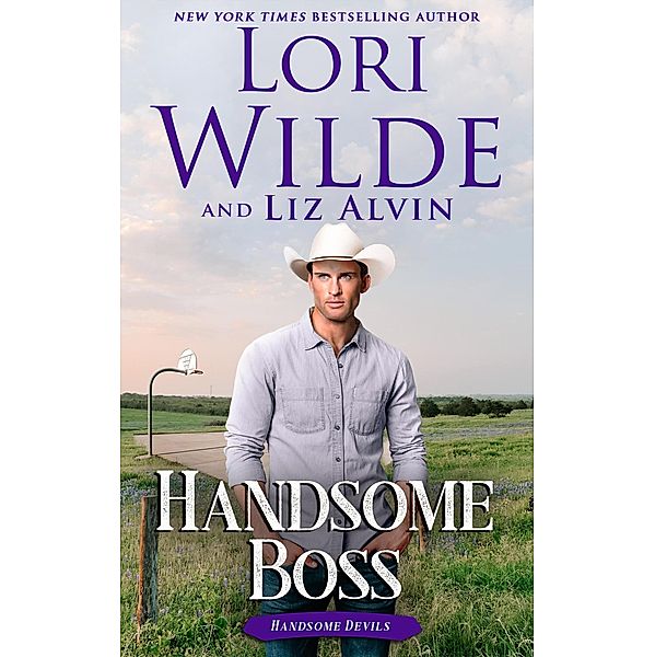Handsome Boss (Handsome Devils, #2) / Handsome Devils, Lori Wilde, Liz Alvin