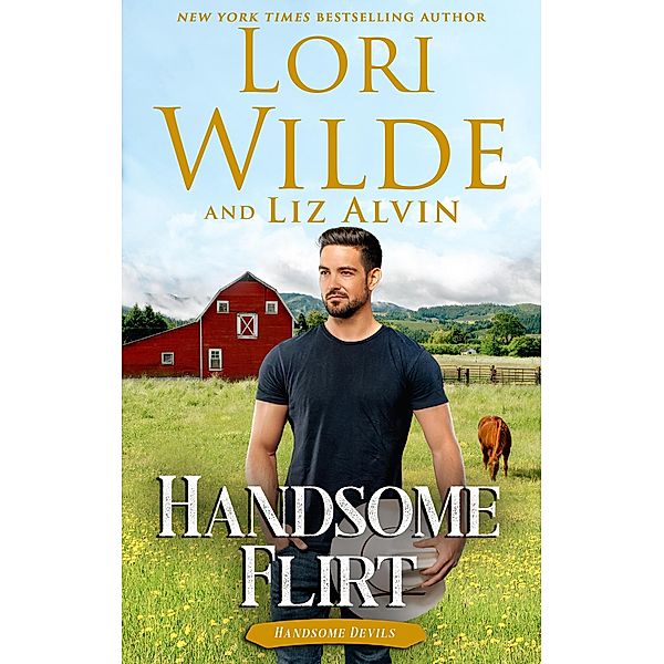 Handsome Flirt (Handsome Devils, #8) / Handsome Devils, Lori Wilde, Liz Alvin