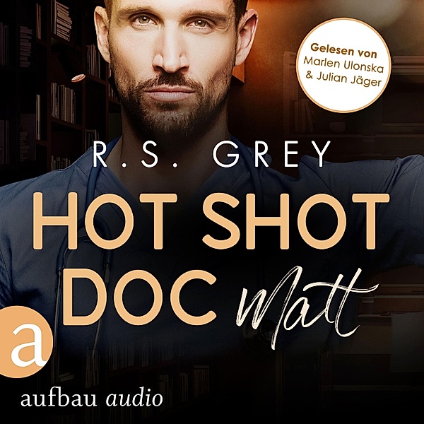 Handsome Heroes - 2 - Hot Shot Doc - Matt, R.S. Grey