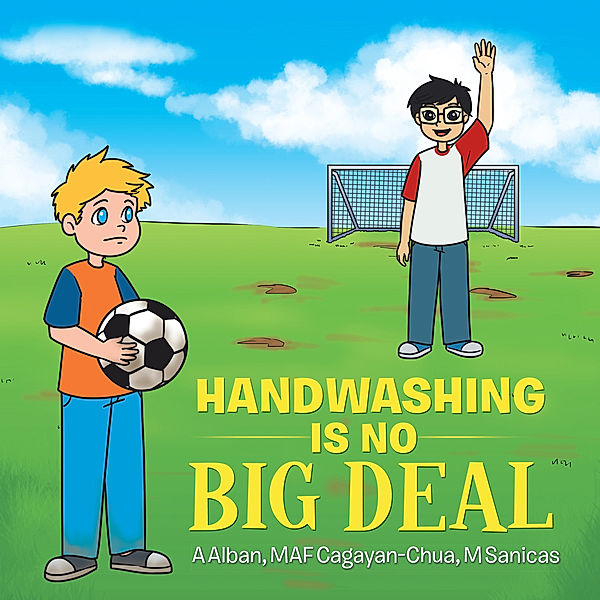 Handwashing Is No Big Deal, A Alban, AF Cagayan-Chua, M Sanicas