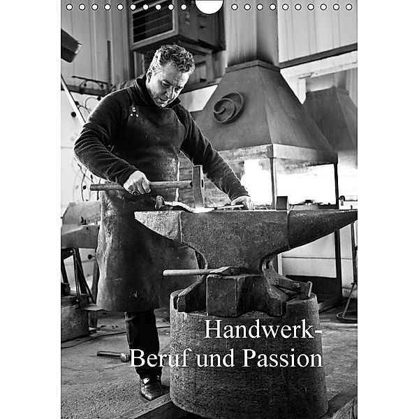 Handwerk - Beruf und Passion (Wandkalender 2017 DIN A4 hoch), Germaine Stirnberg