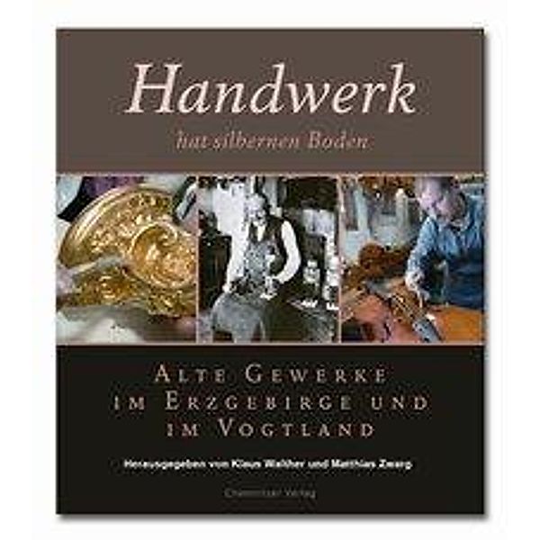 Handwerk hat silbernen Boden, Klaus Walther, Matthias Zwarg