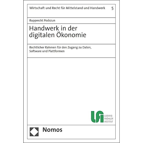 Handwerk in der digitalen Ökonomie / Wirtschaft und Recht für Mittelstand und Handwerk Bd.5, Rupprecht Podszun