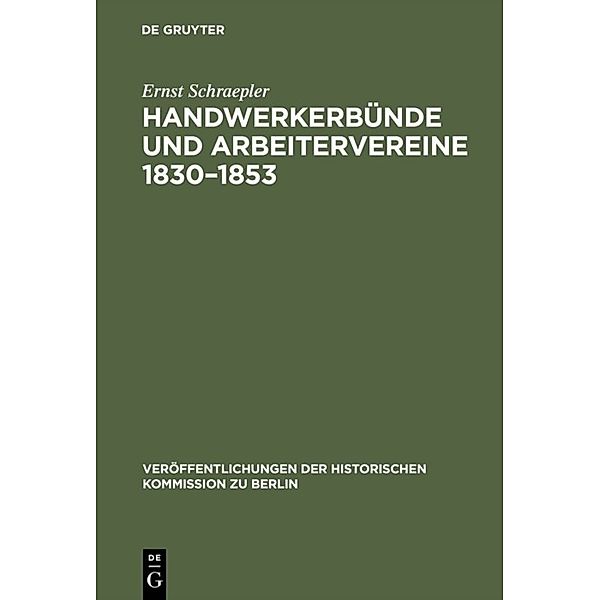 Handwerkerbünde und Arbeitervereine 1830-1853, Ernst Schraepler