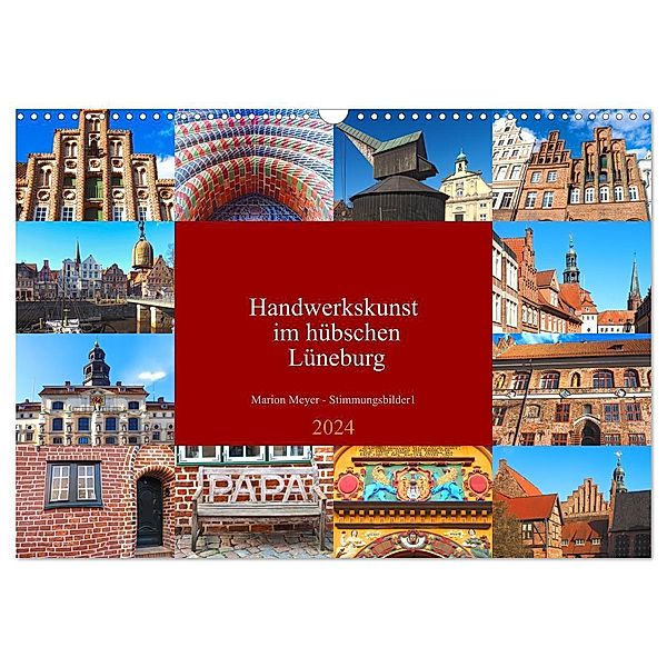 Handwerkskunst im hübschen Lüneburg (Wandkalender 2024 DIN A3 quer), CALVENDO Monatskalender, Marion Meyer - Stimmungsbilder1