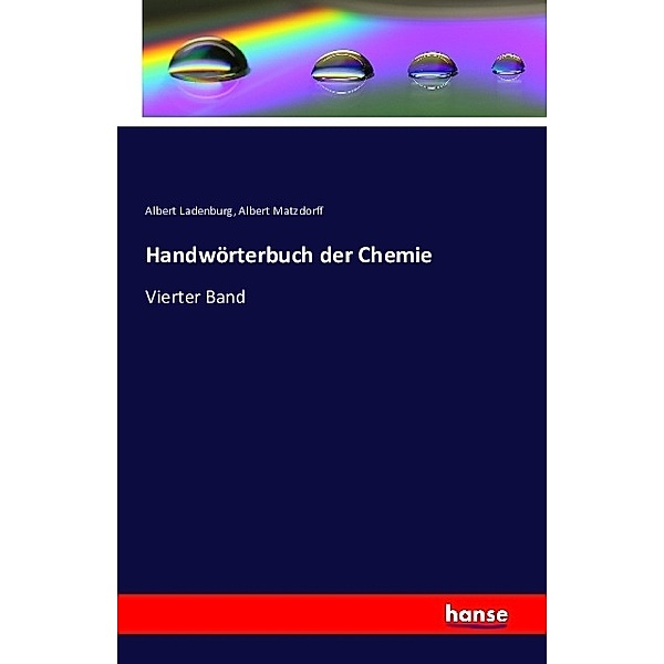 Handwörterbuch der Chemie, Albert Ladenburg, Albert Matzdorff
