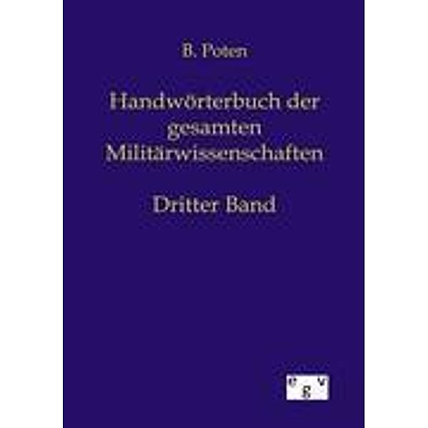 Handwörterbuch der Gesamten Militärwissenschaften, Bernhard von Poten