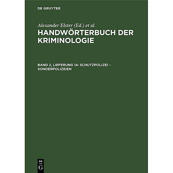 Handwörterbuch der Kriminologie / Band 2, Lieferung 14 / Schutzpolizei - Sonderpolizeien