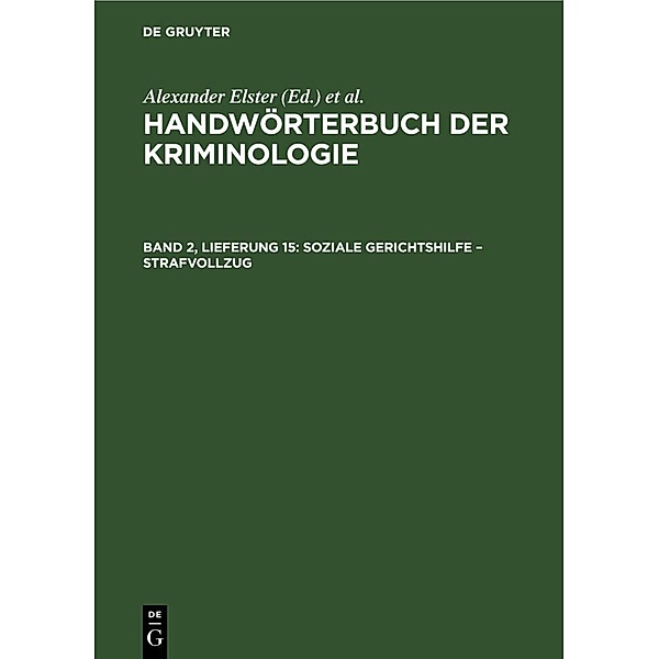 Handwörterbuch der Kriminologie / Band 2, Lieferung 15 / Soziale Gerichtshilfe - Strafvollzug