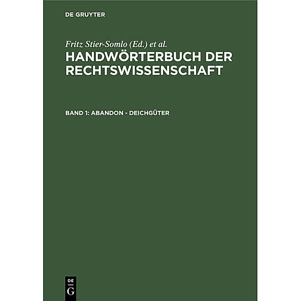 Handwörterbuch der Rechtswissenschaft / Band 1 / Abandon - Deichgüter