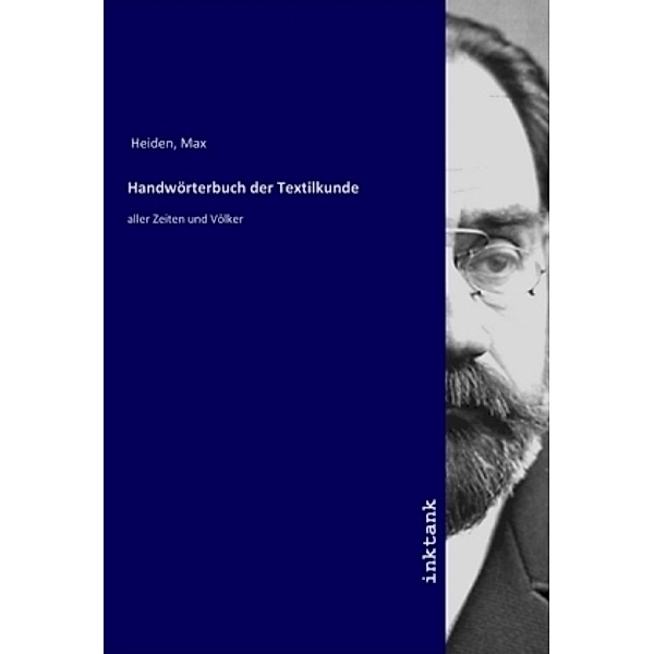 Handwörterbuch der Textilkunde, Max Heiden