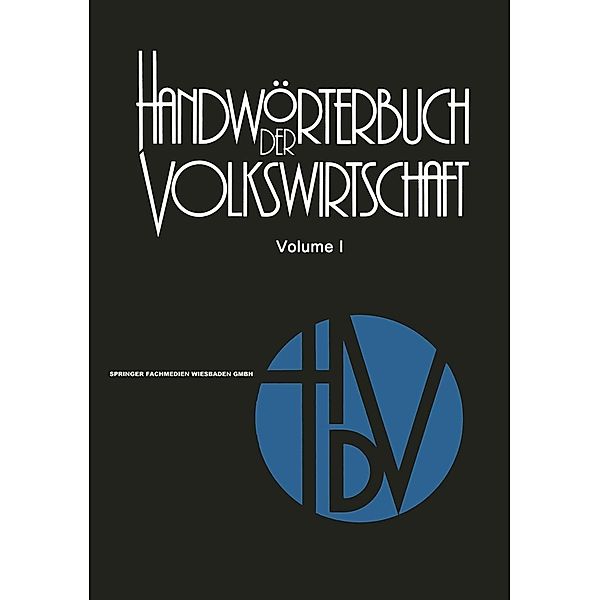 Handwörterbuch der Volkswirtschaft, Rolf Rettig, Rainer Thoss, O. -Ernst Starke, Wolfgang Mansfeld, Hermann Adam, Rainer Skiba, Wilhelm Krelle, Günter Sandermann, Ulrich Engelmann, Wolfgang Pieper, Klaus Mackscheidt, Friedrich Golter, Guy Kirsch, Heinz Dieter Hessler, Hans G. Schachtschabel, Eugen Paul, Wim Kösters, Werner H. Hoyer, Theo Thiemeyer, Hans-Werner Winter, Werner Wilhelm Engelhardt, Günter Ebert, Eduard Mändle, Horst Friedrich, Manfred Neumann, Helga Luckenbach, Armin Bohnet, Peter Breitenstein, Ute Rehbein, Bernard Veltrup, Hartmut Pöhlmann, Johannes Zielosko, Alfred Müller, Ursula Engelen-Kefer, Knud Hansen, Dieter Voggenreiter, Christian Watrin, Frank Stehling, Gerhard Leminsky, Norbert Koubeck, Klaus-Dieter Rothe, Harald Albuschkat, Werner Schultes, Hartmut Gumpert, Reinhard Blasig, Wolfgang Eichhorn, Harald Spehl, Fritz Voigt, Hansheinz Kreuter, Christian Leipert, Gisela Kiesau, Wolfgang Mudra, Erich Standfest, Adam Reining, Karl-Heinrich Hansmeyer, Werner Glastetter, Dieter-Ulrich Niederberger, Rolf Seitenzahl, Wilhelm Gehrig, Manfred Tietzel, Wilfried Höhnen, Peter Stahlecker, Helmut Walter, Christian Tonke, Udo Müller, Hans Jörg Sittig, Hermann Schubnell, Hartwig Donner, Armin Bohner, Gerhard Brinkmann, Werner Oehler