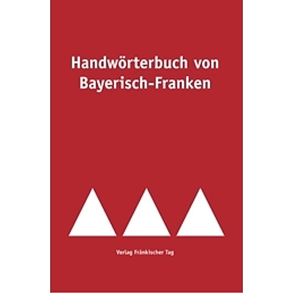 Handwörterbuch von Bayerisch-Franken, Alfred Klepsch, Eberhard Wagner