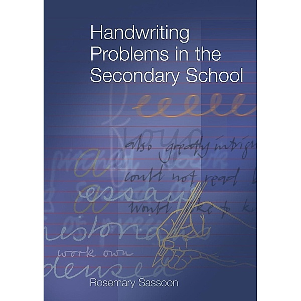 Handwriting Problems in the Secondary School, Rosemary Sassoon