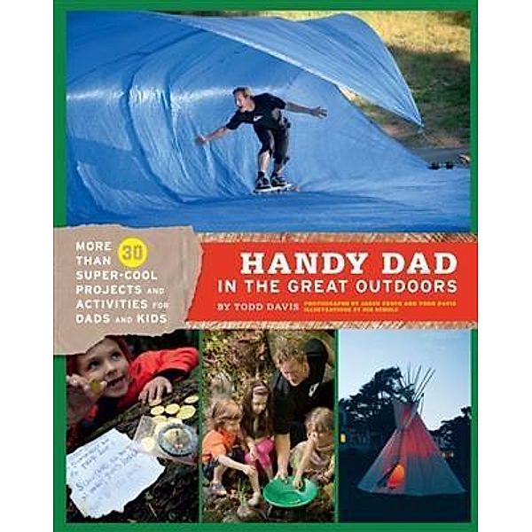 Handy Dad in the Great Outdoors, Todd Davis