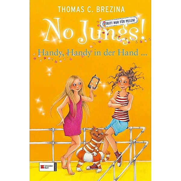 Handy, Handy in der Hand ... / No Jungs! Bd.22, Thomas Brezina