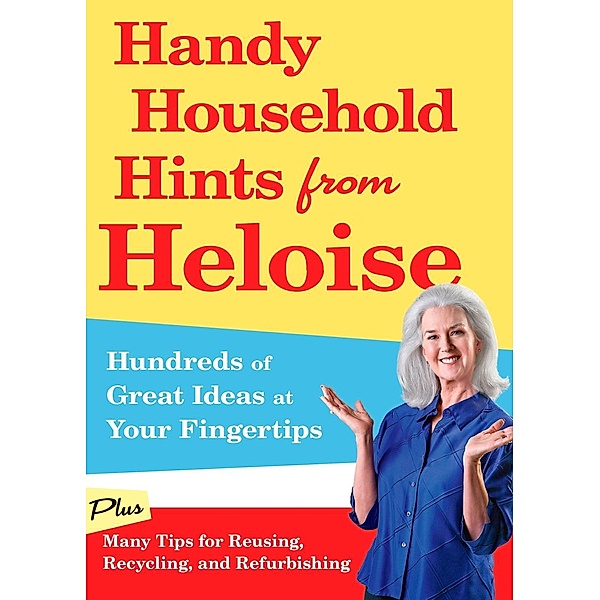 Handy Household Hints from Heloise, Heloise