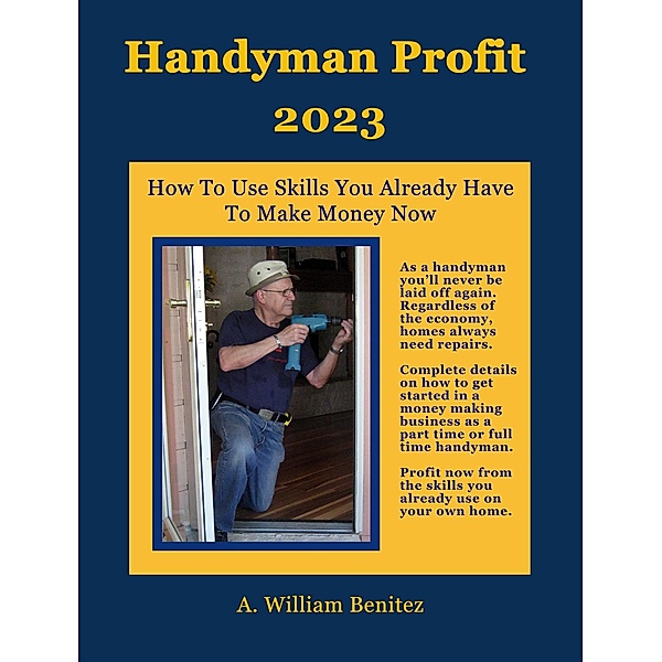 Handyman Profit 2023, A. William Benitez