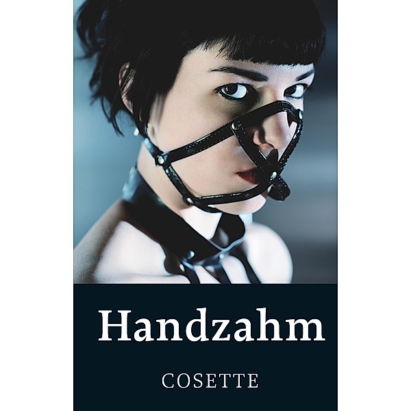 Handzahm, Cosette