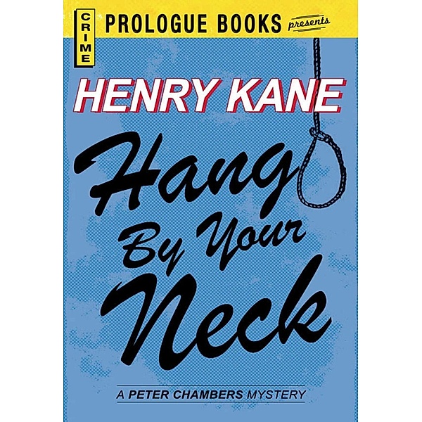 Hang by Your Neck, Henry Kane