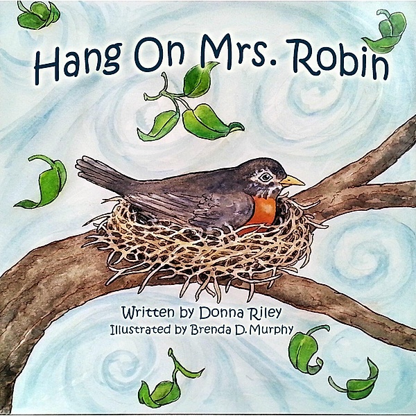 Hang On Mrs. Robin, Donna Riley