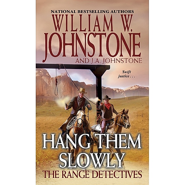 Hang Them Slowly / The Range Detectives Bd.2, William W. Johnstone, J. A. Johnstone