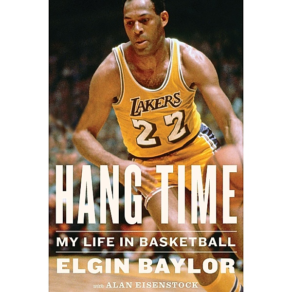 Hang Time / Mariner Books, Elgin Baylor