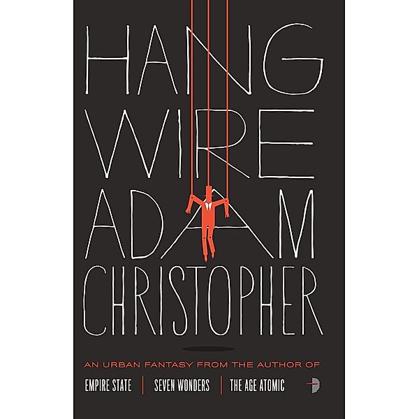 Hang Wire, Adam Christopher