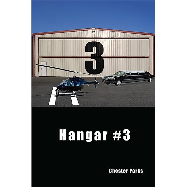 Hangar #3 / The von Raesfeld Agency, Chester D. Parks