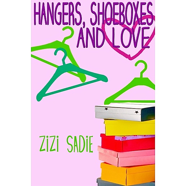 Hangers, Shoeboxes and Love, Zizi Sadie