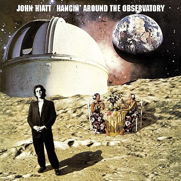 Hangin' Around The Observatory, John Hiatt