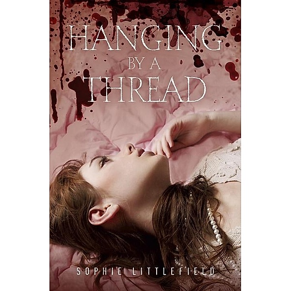 Hanging by a Thread, Sophie Littlefield