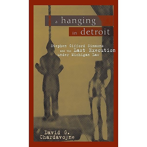 Hanging in Detroit, David G. Chardavoyne