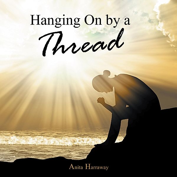 Hanging on by a Thread, Anita Harraway