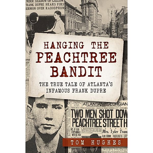 Hanging the Peachtree Bandit, Tom Hughes