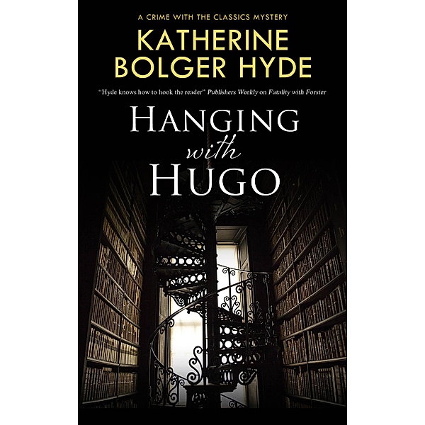 Hanging with Hugo / Crime with the Classics Bd.6, Katherine Bolger Hyde