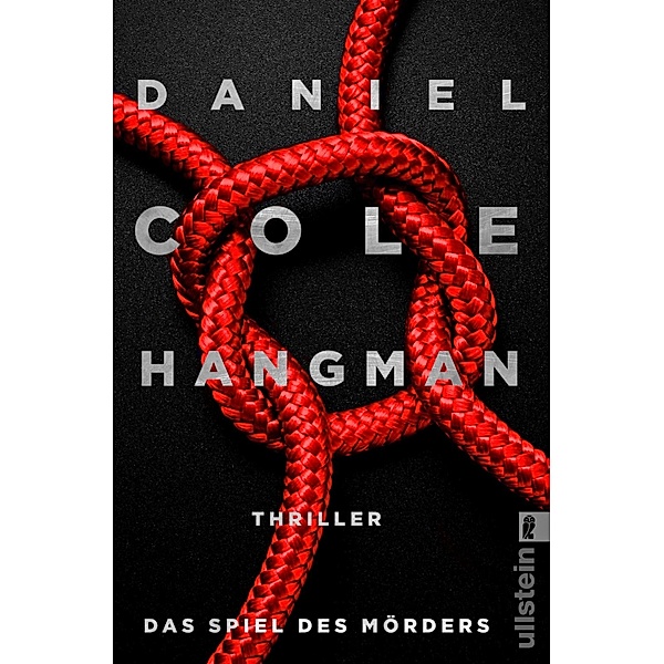 Hangman. Das Spiel des Mörders / New-Scotland-Yard-Thriller Bd.2, Daniel Cole