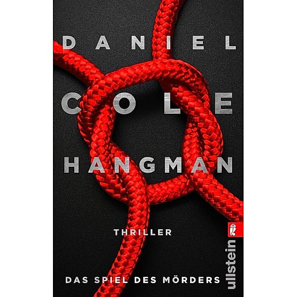 Hangman. Das Spiel des Mörders / New-Scotland-Yard-Thriller Bd.2, Daniel Cole